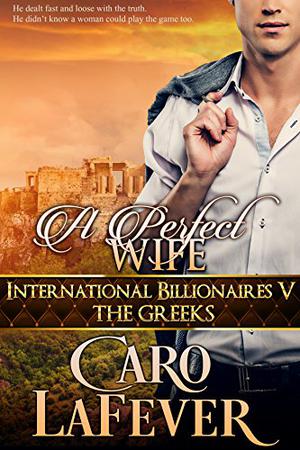 A Perfect Wife (International Billionaires #5)