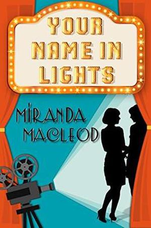 Your Name In Lights (Love's Encore #2)