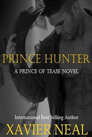 Prince Hunter: A Prince of Tease Novel (Princes of Tease #2)