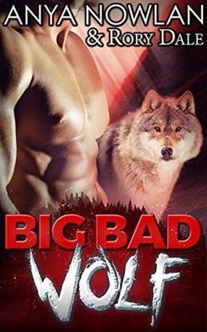 Big Bad Wolf by Anya Nowlan, Rory Dale
