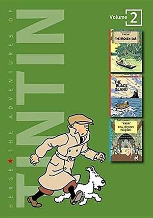 The Adventures of Tintin, Vol. 2: The Broken Ear / The Black Island / King Ottokar's Sceptre (Tintin #6-8)