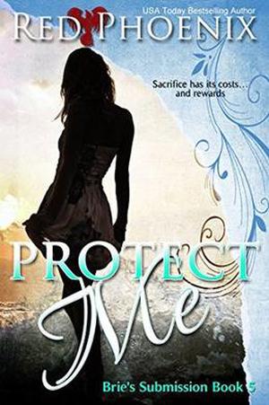 Protect Me (Brie's Submission #5)