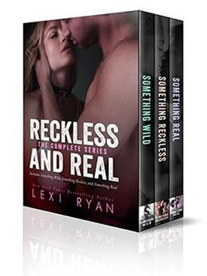Reckless and Real: The Complete Series (Reckless & Real #0.5-2)