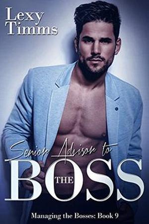 Senior Advisor to the Boss (Managing the Bosses #9)