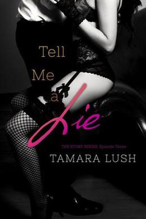 Tell Me a Lie by Tamara Lush