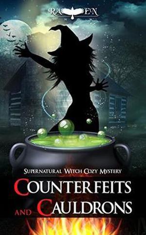 Counterfeits and Cauldrons (Harper “Foxxy” Beck #6)