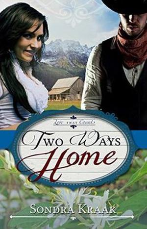 Two Ways Home by Sondra Kraak
