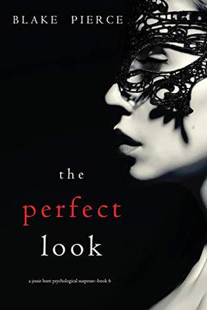 The Perfect Look (Jessie Hunt #6)