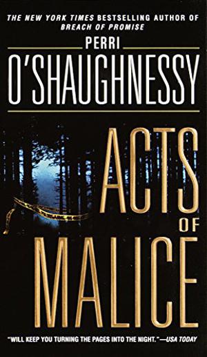 Acts of Malice by Perri O'Shaughnessy