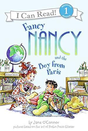 Fancy Nancy and the Boy from Paris (Fancy Nancy #1)