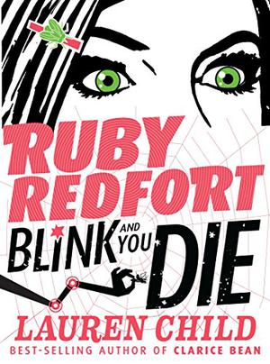 Blink and You Die (Ruby Redfort #6)