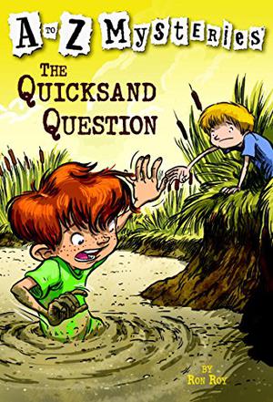 The Quicksand Question (A to Z Mysteries #17)