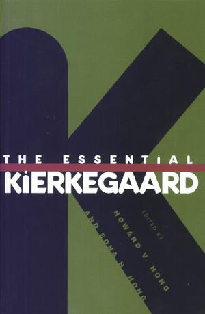 The Essential Kierkegaard by Søren Kierkegaard