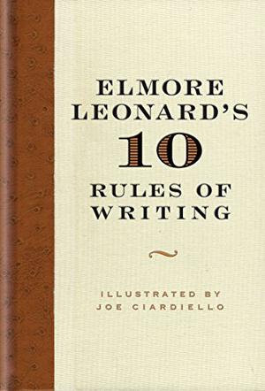 Elmore Leonard's 10 Rules of Writing by Elmore Leonard