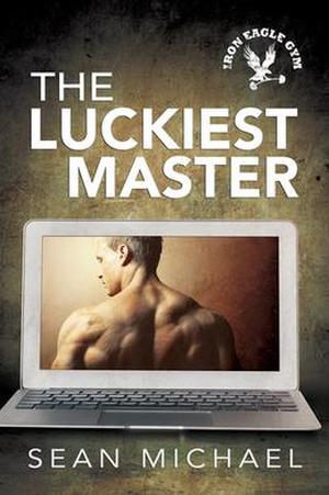 The Luckiest Master (Iron Eagle Gym #3)