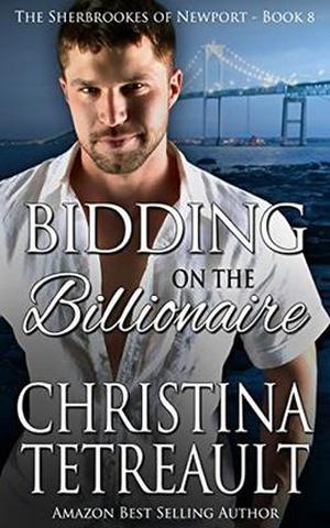 Bidding On The Billionaire (The Sherbrookes of Newport #8)