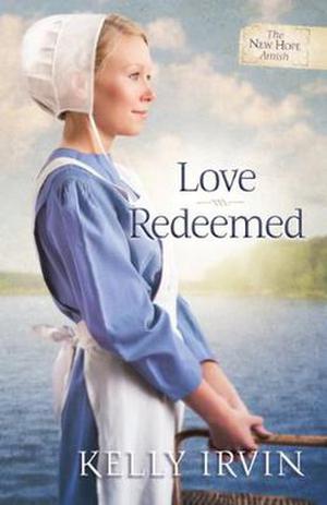 Love Redeemed by Kelly Irvin