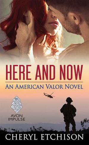 Here and Now (American Valor #2)