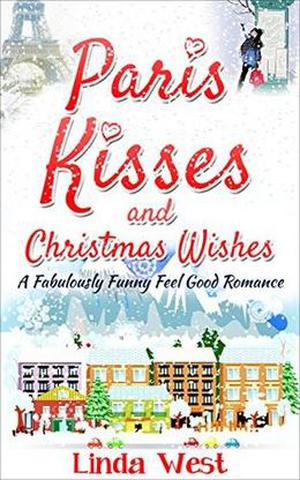 Paris Kisses and Christmas Wishes by Linda West