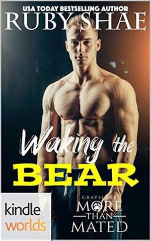 Waking the Bear (Grayslake: More Than Mated Universe) by Ruby Shae