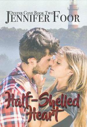 Half-Shelled Heart (Oyster Cove #2)