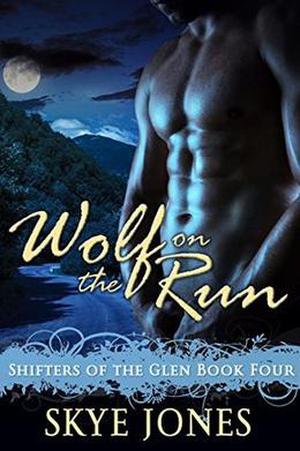 Wolf on the Run (Shifters of the Glen #4)