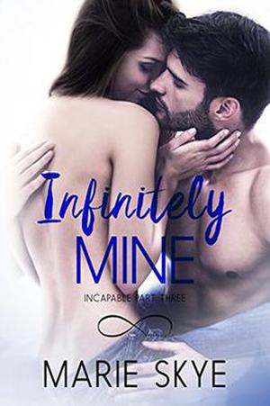 Infinitely Mine by Marie Skye