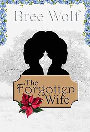 The Forgotten Wife: A Regency Romance (Forbidden Love Novella #3)