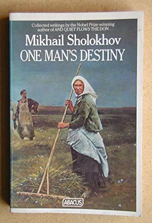 one man's destiny by Mikhail Sholokhov