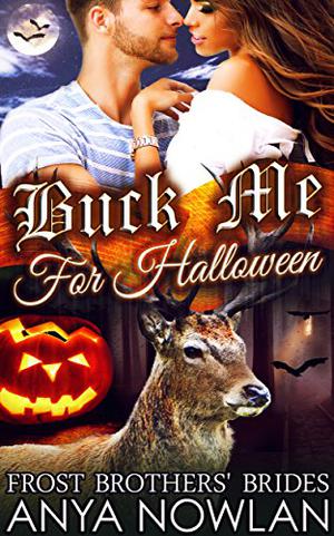 Buck Me... For Halloween (Frost Brothers' Brides #6)