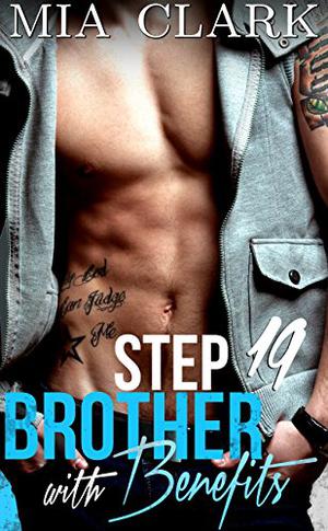 Stepbrother With Benefits 19 (Stepbrother With Benefits #19)