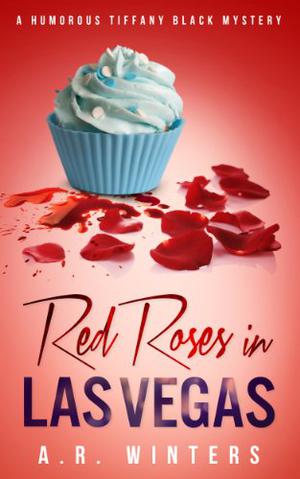 Red Roses in Las Vegas (Tiffany Black Mysteries #3)