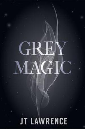 Grey Magic by JT Lawrence