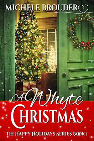 A Whyte Christmas by Michele Brouder