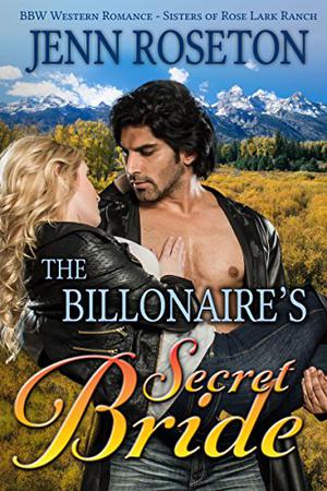 The Billionaire’s Secret Bride by Jenn Roseton