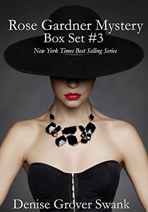 Rose Gardner Mystery Box Set #3 (Rose Gardner Mystery #6.5-9.5)