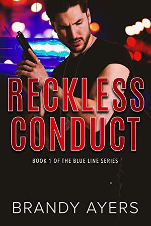 Reckless Conduct (Blue Line #1)