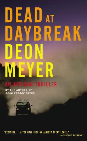 Dead at Daybreak by Deon Meyer