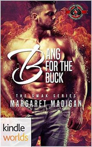 Bang for the Buck (SWAK #1)
