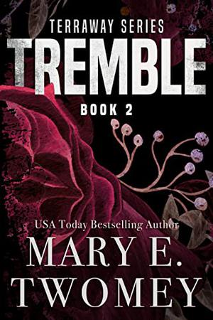 Tremble by Mary E. Twomey