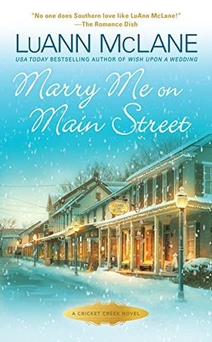 Marry Me on Main Street (Cricket Creek #11)