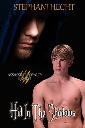 Hid in the Shadows (Assassin's Loyalty #1)