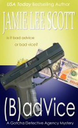 Bad Advice (Gotcha Detective Agency Mysteries #5)