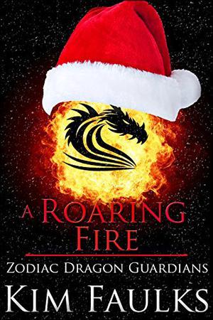 A Roaring Fire (Zodiac Dragon Guardians #3.5)