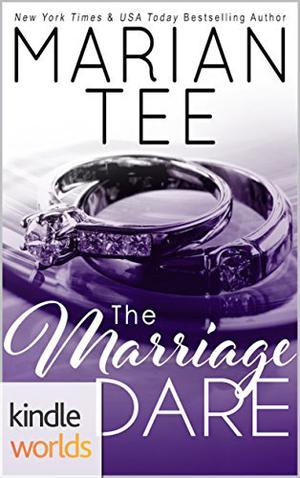The Marriage Dare (Dare to Love Universe #59)