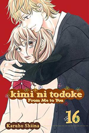 Kimi ni Todoke: From Me to You, Vol. 16 (君に届け [Kimi ni Todoke] #16)