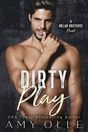 Dirty Play (Nolan Brothers #3)