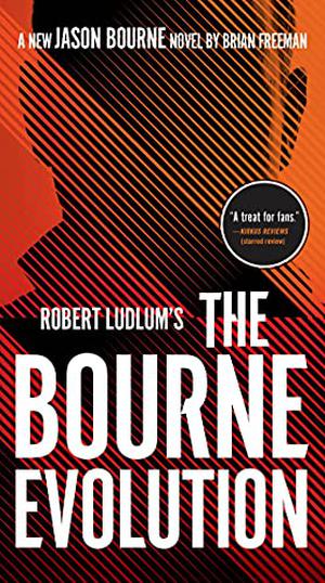 The Bourne Evolution by Brian Freeman