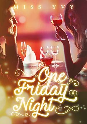 One Friday Night by Miss Yvy