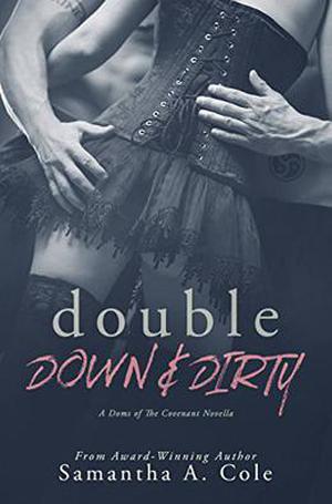 Double Down & Dirty (Doms of The Covenant #1)